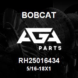 RH25016434 Bobcat 5/16-18X1 | AGA Parts