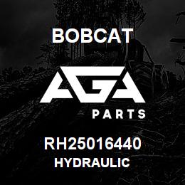 RH25016440 Bobcat HYDRAULIC | AGA Parts