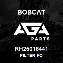 RH25016441 Bobcat FILTER FO | AGA Parts