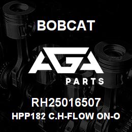 RH25016507 Bobcat HPP182 C.H-FLOW ON-OFF | AGA Parts