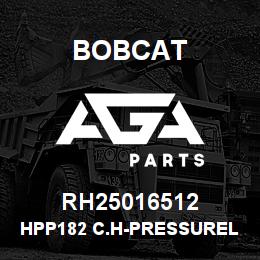 RH25016512 Bobcat HPP182 C.H-PRESSURELIN | AGA Parts