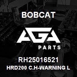 RH25016521 Bobcat HRD200 C.H-WARNING LAB | AGA Parts