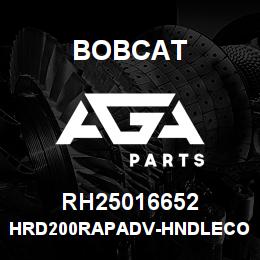 RH25016652 Bobcat HRD200RAPADV-HNDLECO | AGA Parts