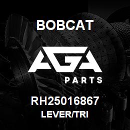 RH25016867 Bobcat LEVER/TRI | AGA Parts