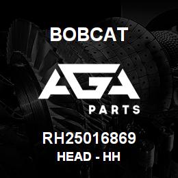 RH25016869 Bobcat HEAD - HH | AGA Parts