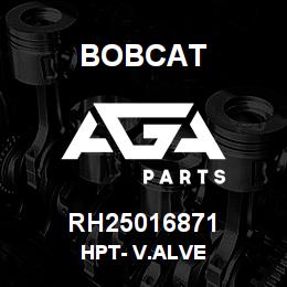 RH25016871 Bobcat HPT- V.ALVE | AGA Parts