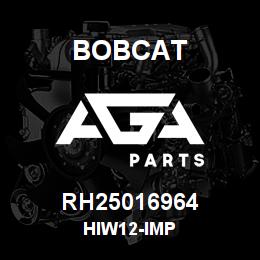 RH25016964 Bobcat HIW12-IMP | AGA Parts