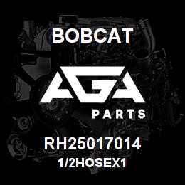 RH25017014 Bobcat 1/2HOSEX1 | AGA Parts