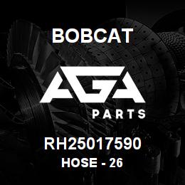 RH25017590 Bobcat HOSE - 26 | AGA Parts