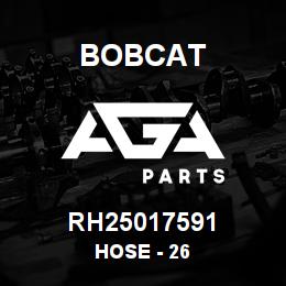 RH25017591 Bobcat HOSE - 26 | AGA Parts