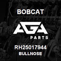 RH25017944 Bobcat BULLNOSE | AGA Parts