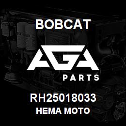 RH25018033 Bobcat HEMA MOTO | AGA Parts