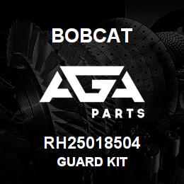 RH25018504 Bobcat GUARD KIT | AGA Parts