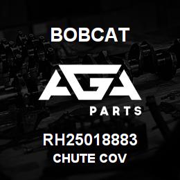 RH25018883 Bobcat CHUTE COV | AGA Parts