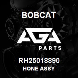 RH25018890 Bobcat HONE ASSY | AGA Parts