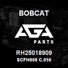 RH25018909 Bobcat SCFH008 C.050 | AGA Parts