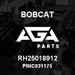 RH25018912 Bobcat PINC031175 | AGA Parts
