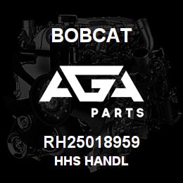 RH25018959 Bobcat HHS HANDL | AGA Parts