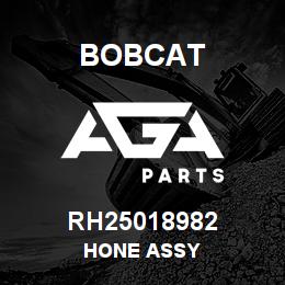 RH25018982 Bobcat HONE ASSY | AGA Parts