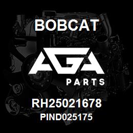 RH25021678 Bobcat PIND025175 | AGA Parts