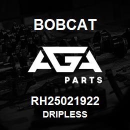 RH25021922 Bobcat DRIPLESS | AGA Parts