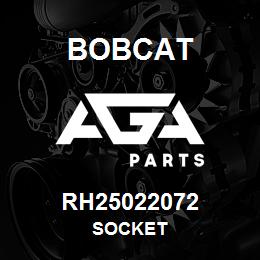 RH25022072 Bobcat SOCKET | AGA Parts