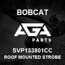 SVP133801CC Bobcat ROOF MOUNTED STROBE LIGHT | AGA Parts