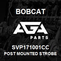 SVP171001CC Bobcat POST MOUNTED STROBE LIGHT | AGA Parts