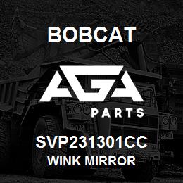 SVP231301CC Bobcat WINK MIRROR | AGA Parts