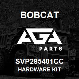 SVP285401CC Bobcat HARDWARE KIT | AGA Parts