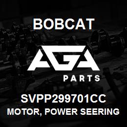 SVPP299701CC Bobcat MOTOR, POWER SEERING | AGA Parts