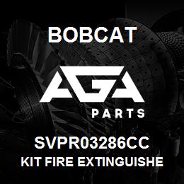 SVPR03286CC Bobcat KIT FIRE EXTINGUISHE | AGA Parts