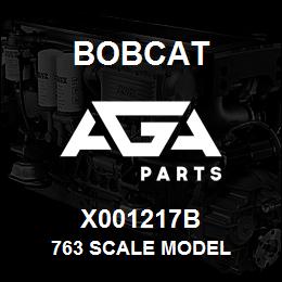X001217B Bobcat 763 SCALE MODEL | AGA Parts