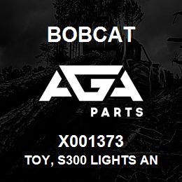 X001373 Bobcat TOY, S300 LIGHTS AN | AGA Parts
