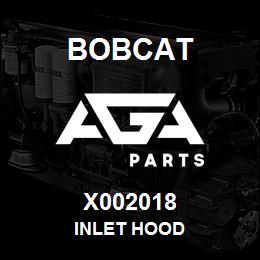 X002018 Bobcat INLET HOOD | AGA Parts