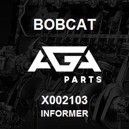 X002103 Bobcat INFORMER | AGA Parts