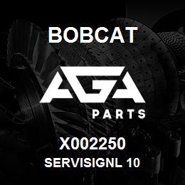 X002250 Bobcat SERVISIGNL 10 | AGA Parts