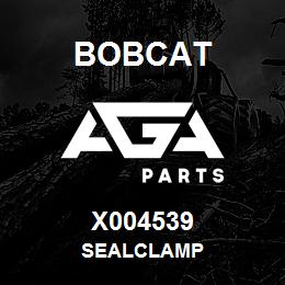X004539 Bobcat SEALCLAMP | AGA Parts