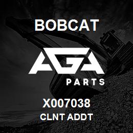 X007038 Bobcat CLNT ADDT | AGA Parts