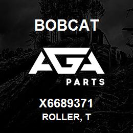 X6689371 Bobcat ROLLER, T | AGA Parts