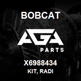 X6988434 Bobcat KIT, RADI | AGA Parts