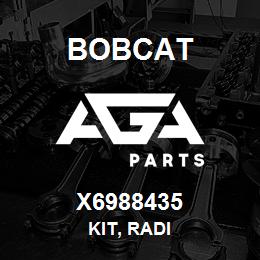 X6988435 Bobcat KIT, RADI | AGA Parts