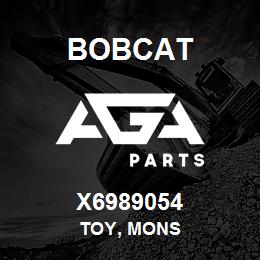 X6989054 Bobcat TOY, MONS | AGA Parts