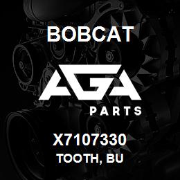 X7107330 Bobcat TOOTH, BU | AGA Parts