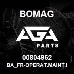 00804962 Bomag BA_FR-Operat.maint.instructions | AGA Parts