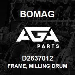 D2637012 Bomag Frame, milling drum | AGA Parts