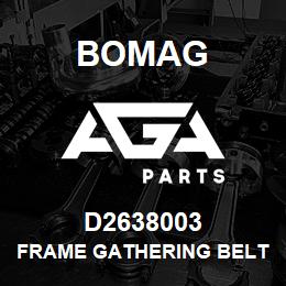 D2638003 Bomag Frame gathering belt | AGA Parts