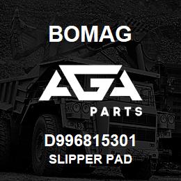 D996815301 Bomag Slipper pad | AGA Parts