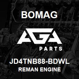 JD4TNB88-BDWL Bomag REMAN ENGINE | AGA Parts