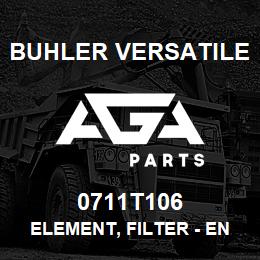 0711T106 Buhler Versatile ELEMENT, FILTER - ENGINE BYPASS ASSEMBLY | AGA Parts